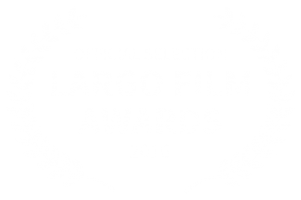 OFFICIAL SELECTION - LARGO FILM AWARDS - 2016